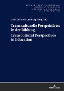 Transkulturelle Perspektiven in der Bildung ¿ Transcultural Perspectives in Education