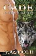 Cade: Le Beau Brothers: New Orleans Billionaire Shifters with BBW mates Series