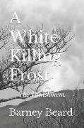 A White Killing Frost: The Vanishment