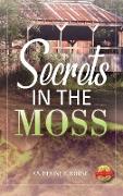 Secrets in the Moss