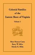 Colonial Families of the Eastern Shore of Virginia, Volume 1