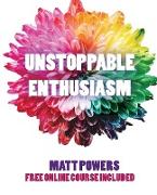 Unstoppable Enthusiasm