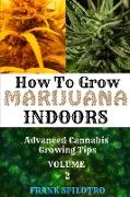 HOW TO GROW MARIJUANA INDOORS