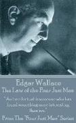 Edgar Wallace - The Law Of The Four Just Men: "An intellectual is someone who has found something more interesting than sex."