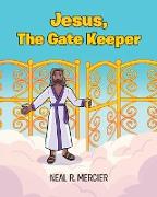 Jesus, The Gate Keeper