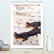 High Heels(Premium, hochwertiger DIN A2 Wandkalender 2020, Kunstdruck in Hochglanz)