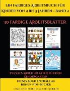 Puzzles Arbeitsblätter für den Kindergarten (Ein farbiges Arbeitsbuch für Kinder von 4 bis 5 Jahren - Band 2): 30 farbige Arbeitsblätter. Der Preis di