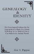 Genealogy and Identity: The Genealogical Evidence for the Appropriation of Early East Greek Mythology by the Mainland Greek City-States in the