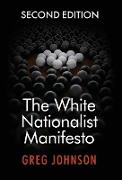 The White Nationalist Manifesto (Second Edition)