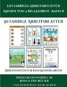 Arbeitsseiten für den Kindergarten (Ein farbiges Arbeitsbuch für Kinder von 4 bis 5 Jahren - Band 8): 30 farbige Arbeitsblätter. Der Preis dieses Buch