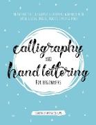 Calligraphy and Hand Lettering for Beginners