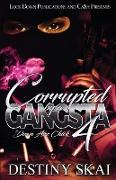 Corrupted by a Gangsta 4