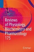 Reviews of Physiology, Biochemistry and Pharmacology, Vol. 175