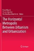 The Horizontal Metropolis Between Urbanism and Urbanization