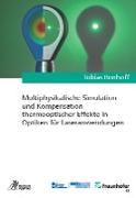 Multiphysikalische Simulation und Kompensation thermooptischer Effekte in Optiken für Laseranwendungen