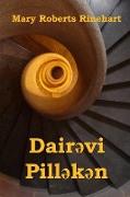 Dair&#601,vi Pill&#601,k&#601,n: The Circular Staircase, Azerbaijani edition