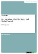 Der Machtbegriff bei Max Weber und Michel Foucault