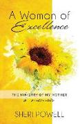 A Woman of Excellence: The Ministry of My Mother, A Memoir