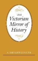 The Victorian Mirror of History