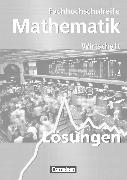 Mathematik - Fachhochschulreife, Wirtschaft - Bisherige Ausgabe, Lösungen zum Schülerbuch