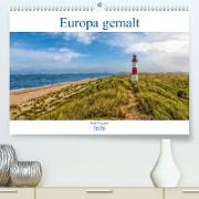 Europa gemalt(Premium, hochwertiger DIN A2 Wandkalender 2020, Kunstdruck in Hochglanz)