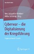 Cyberwar ¿ die Digitalisierung der Kriegsführung