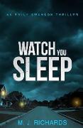 Watch You Sleep