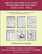 Worksheets for Kids (A black and white activity workbook for children aged 4 to 5 - Vol 2): This book contains 50 black and white activity sheets for