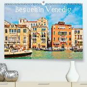 Besuch in Venedig(Premium, hochwertiger DIN A2 Wandkalender 2020, Kunstdruck in Hochglanz)