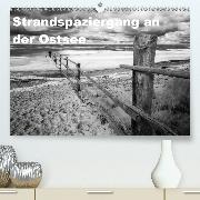 Strandspaziergang an der Ostsee(Premium, hochwertiger DIN A2 Wandkalender 2020, Kunstdruck in Hochglanz)