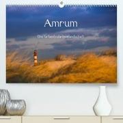 Amrum - Eine farbenfrohe Insellandschaft(Premium, hochwertiger DIN A2 Wandkalender 2020, Kunstdruck in Hochglanz)