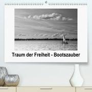 Traum der Freiheit - Bootszauber(Premium, hochwertiger DIN A2 Wandkalender 2020, Kunstdruck in Hochglanz)