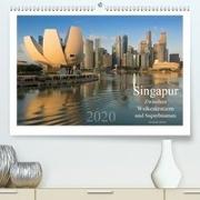 Singapur: Zwischen Wolkenkratzern und Superbäumen(Premium, hochwertiger DIN A2 Wandkalender 2020, Kunstdruck in Hochglanz)