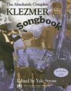 The Absolutely Complete Klezmer Songbook [With CD]