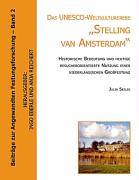 Das UNESCO- Weltkulturerbe "Stelling van Amsterdam"