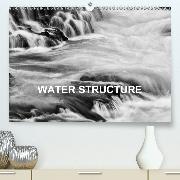 Water Structure(Premium, hochwertiger DIN A2 Wandkalender 2020, Kunstdruck in Hochglanz)