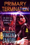 Primary Termination: The Tanya Teal Corporate War Chronicles