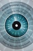 Montage, Découpage, Mise En Scène: Essays on Film Form