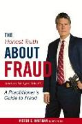 The Honest Truth about Fraud: A Retired FBI Agent Tells All Volume 1
