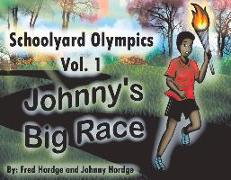 Schoolyard Olympics Vol. 1: Johnny's Big Race Volume 1