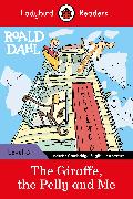 Ladybird Readers Level 3 - Roald Dahl - The Giraffe, the Pelly and Me (ELT Graded Reader)