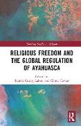 Religious Freedom and the Global Regulation of Ayahuasca