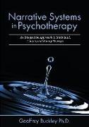 Narrative Systems in Psychotherapy: An Integrative Approach to Individual, Couple, and Family Therapy