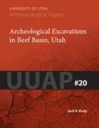 Archeological Excavations in Beef Basin, Utah: Uuap 20 Volume 20