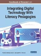 Handbook of Research on Integrating Digital Technology With Literacy Pedagogies