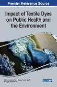 Impact of Textile Dyes on Public Health and the Environment