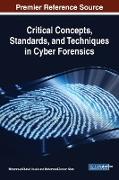 Critical Concepts, Standards, and Techniques in Cyber Forensics
