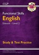 Functional Skills English: Edexcel Level 2 - Study & Test Practice (for 2022 & beyond)