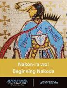 Nakon-i'a wo! Beginning Nakoda