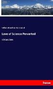 Love of Science Perverted